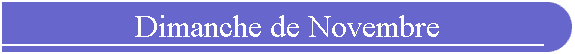 Dimanche de Novembre