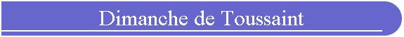 Dimanche de Toussaint