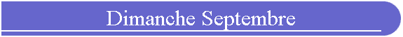 Dimanche Septembre