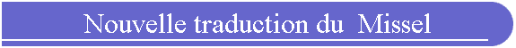Nouvelle traduction du  Missel